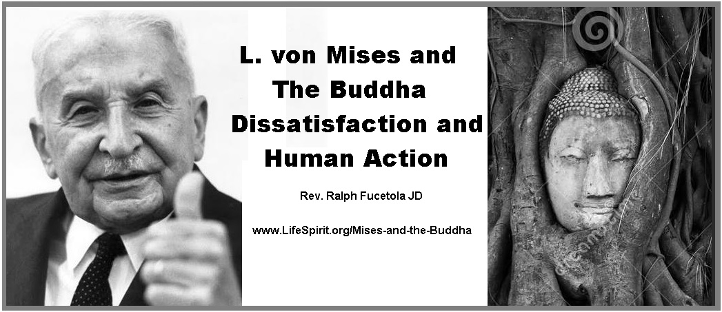 L von Mises and the Buddha